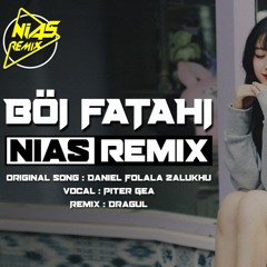 DJ Nias Remix BOI FATAHI 2020 Full Bass [Daniel Folala Zalukhu]