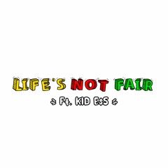 Life's Not Fair Ft. KID E$S (Prod. Heydium)