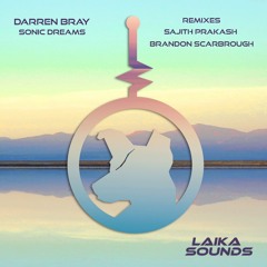 Darren Bray - Sonic Dreams (Sajith Prakash Remix)[Clip]