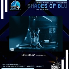 Shades of Blu Episode 13 [7.29.21] Featuring LuciDream