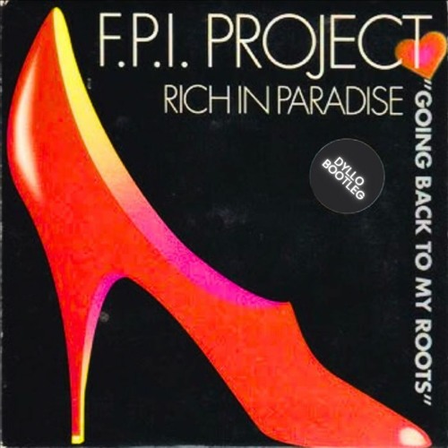 FPI Project - Rich In Paradise ( Dyllo Bootleg )