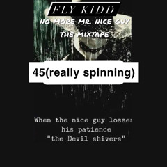 FLY KIDD - 45 (really spinning)