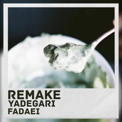 [REMAKE] Fadaei _ Yadegari