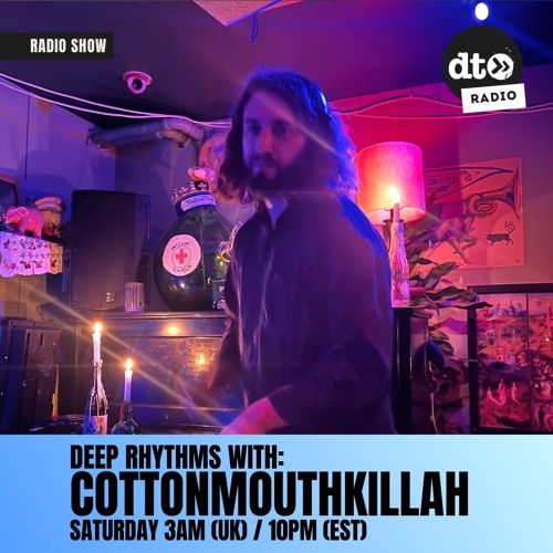 Deep Rhythms with Cottonmouthkillah
