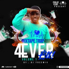 Mixtape Trap 4Ever Litt - Dj FreeMix