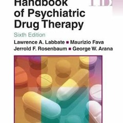 [PDF] ❤️ Read Handbook of Psychiatric Drug Therapy (Lippincott Williams & Wilkins Handbook Serie