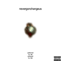 never gonna change us (p. @savetato) (lyrics in desc)