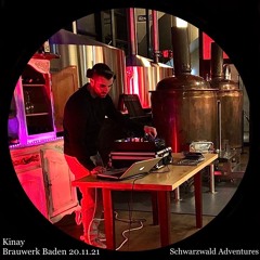 Kinay - 5 Hours Set @ Brauwerk Baden - Schwarzwald Adventures Pop Up Store 20.11.21