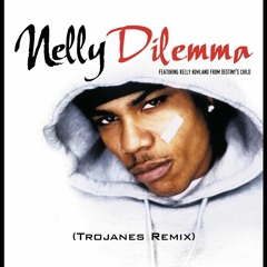 Nelly & Kelly Rowland - Dilemma (Trojanes Remix)(Full Version for Free Download)