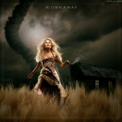 Blown Away Without You