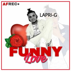 Funny Love - Lapri G | Lem bezwen love ou banmwenl | HAITI RAP CREOLE