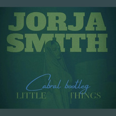 Jorja Smith - Little Things (Cabral bootleg)