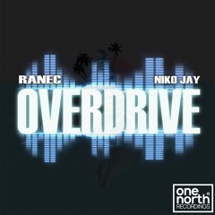 Overdrive Ft. Niko Jay (Original Mix)