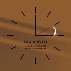 Two Minutes by LiraelClayr007