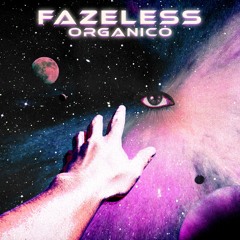 [SET] FAZELESS X ORGANICO