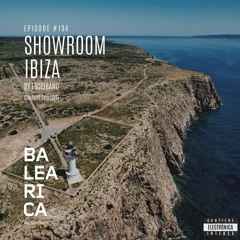 Showroom Ibiza by Escribano #194 [13 - 11 - 2022] [Balearica Radio]