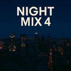 Night Mix from Montreal Ep.4