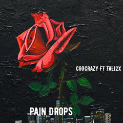 Pain Drops ft Tali2x