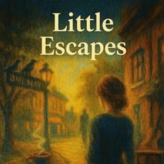 4. Little Escapes