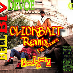[Full Version] POSION “Bell Biv Devoe” - CLICKBAIT Remix