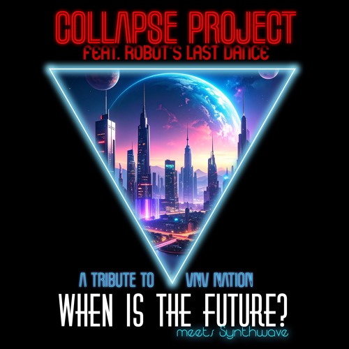 When is the future? feat. Robot's Last Dance [VNV Nation Tribute]