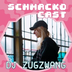 Schmackocast 002 - DJ Zugzwang