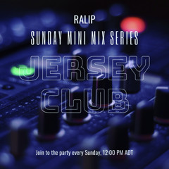 Sunday Mini Mix Series EP 43: Jersey Club