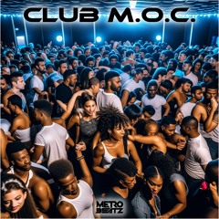 Club M.O.C. (Aired On MOCRadio 12-10-23)