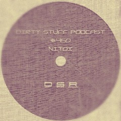 Dirty Stuff Podcast #460 | Nitox |  08.04.2025