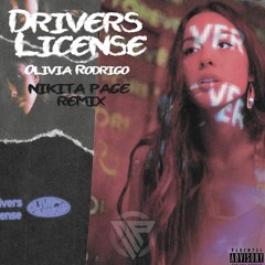 Drivers License (feat. Olivia Rodrigo) [NIKITA PAGE REMIX]