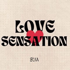 LOVE SENSATION  - SUA (DEMO)