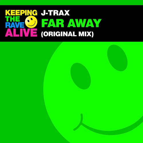 J-Trax - Far Away [Out Now]