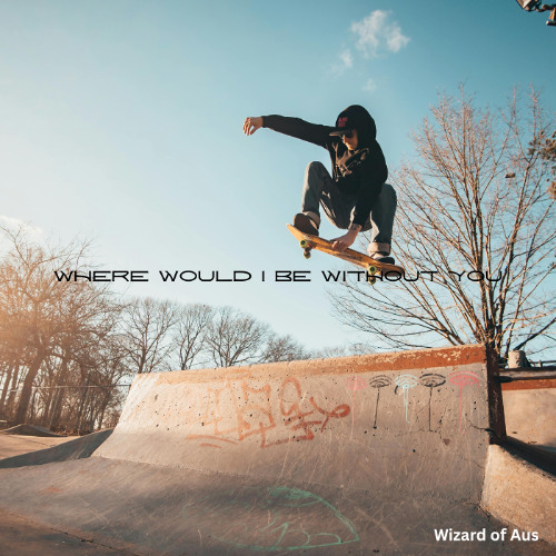 Where would I be without you - Boombap - Prod.WizardOfAus 90bpm