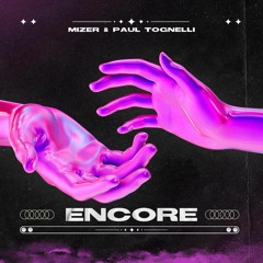 Paul Tognelli & Mizer - Encore (Extended) [Free Download]