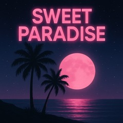 SWEET PARADISE