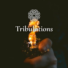 Replay • Tribulations