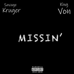Missin Ft. King Von