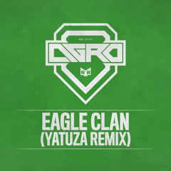 Agro - Eagle Clan (Yatuza Remix) OUT NOW!