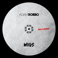 Adam Robbo b2b Wigs 30.11.2020