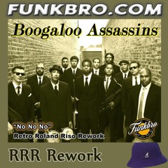 FunkBro: Boogaloo Assassins - No No No (Retro Roland Riso Rework)