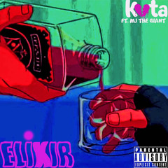Elixir - Ft MJ The Giant (Prod. NiNTEY8)