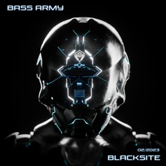 Bass Army pres. BLACKSITE