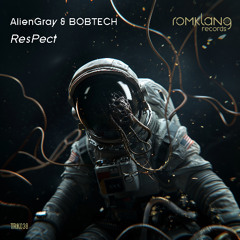 AlienGray & BOBTECH - ResPect (Original Mix) [SNIPPET]