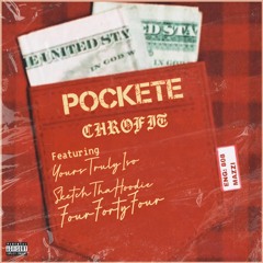 POCKETE (featuring SketchThaHoodie,Yours Truly IsO & FourFortyFour)