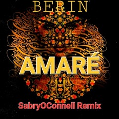 Berin - Amaré ( SabryOConnell ReMix) (Afro House 2023)
