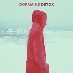 Dopamine Detox Prod. Jonecks