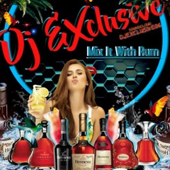Mix It With Rum - DJ Exclusive