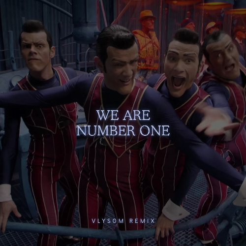 We Are Number One (vLys0M Remix)