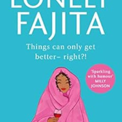 READ KINDLE ✏️ The Lonely Fajita: an uplifting, funny and feel-good story about frien