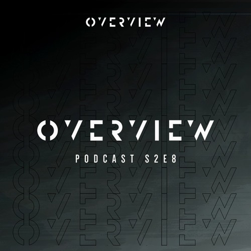 Overview Podcast S2E8